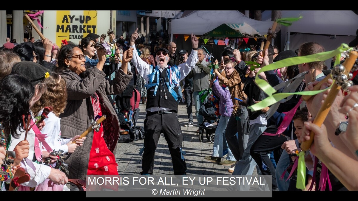 MORRIS FOR ALL, EY UP FESTIVAL